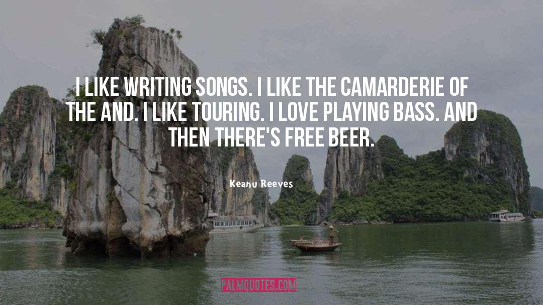 Keanu Reeves Quotes: I like writing songs. I