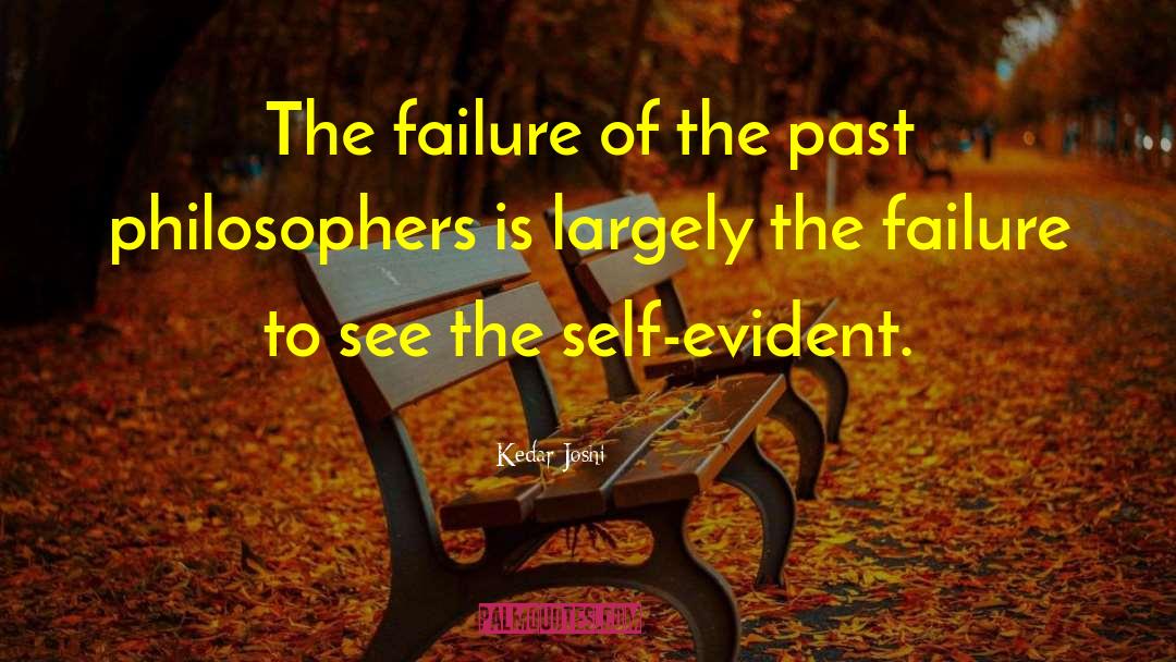 Kedar Joshi Quotes: The failure of the past