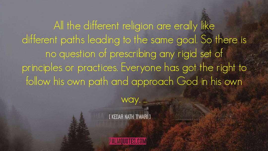 Kedar Nath Tiwari Quotes: All the different religion are