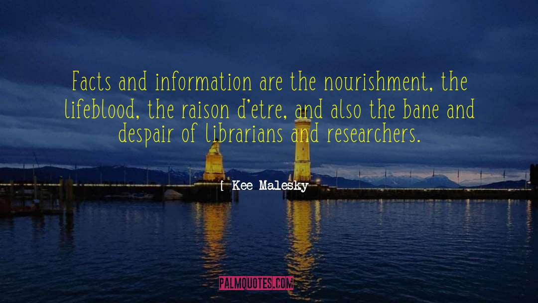 Kee Malesky Quotes: Facts and information are the