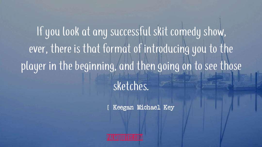 Keegan-Michael Key Quotes: If you look at any