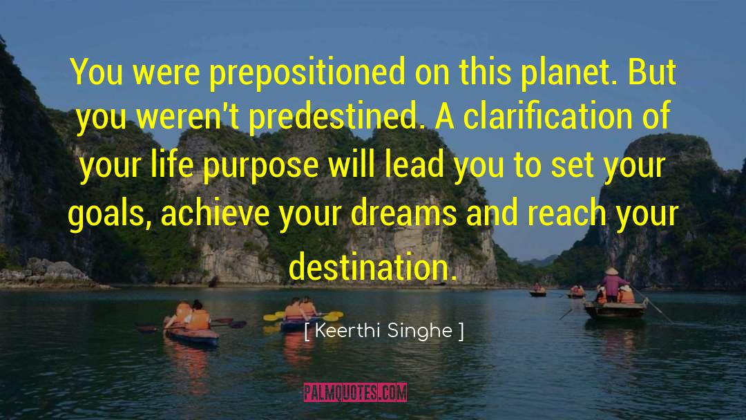 Keerthi Singhe Quotes: You were prepositioned on this