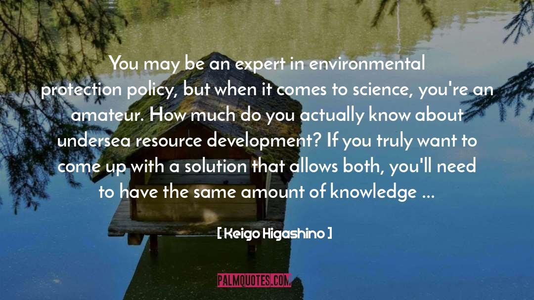 Keigo Higashino Quotes: You may be an expert