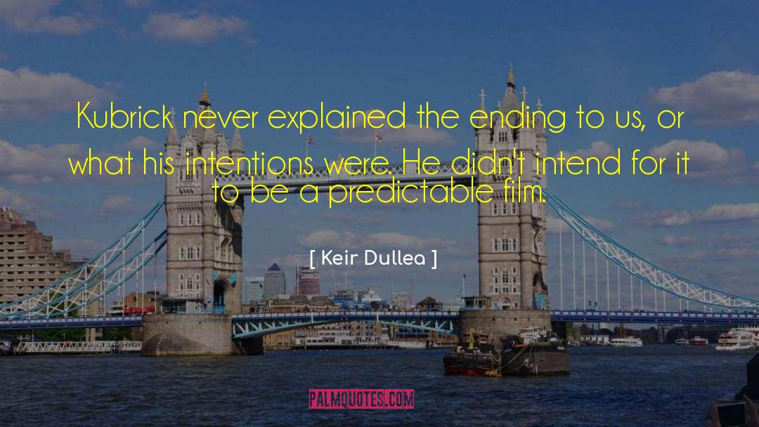 Keir Dullea Quotes: Kubrick never explained the ending