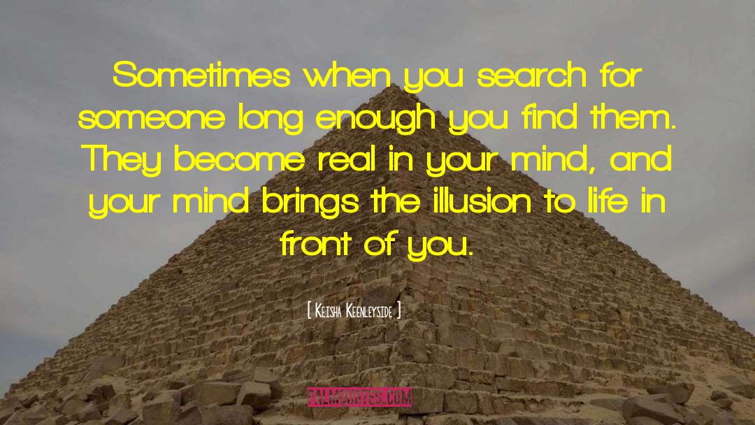 Keisha Keenleyside Quotes: Sometimes when you search for