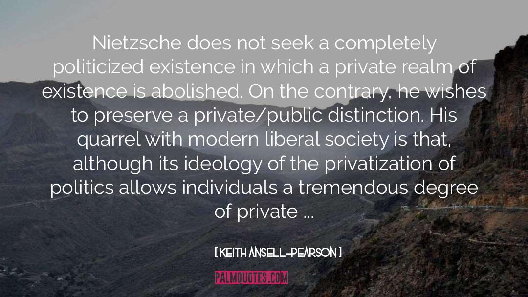 Keith Ansell-Pearson Quotes: Nietzsche does not seek a