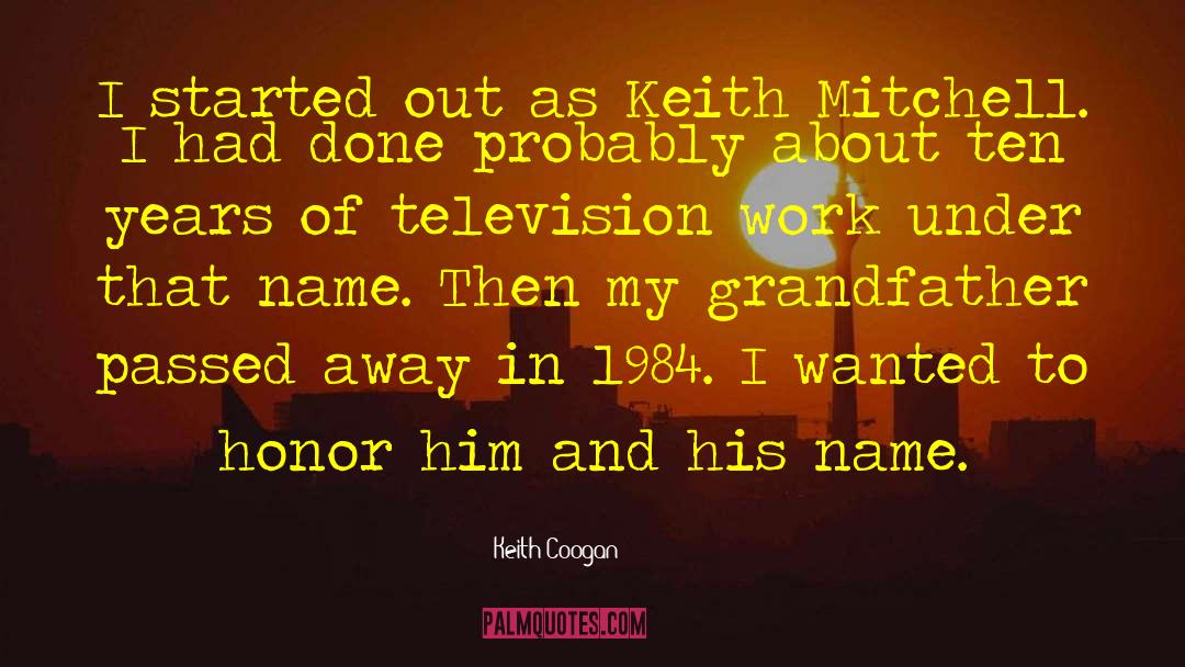 Keith Coogan Quotes: I started out as Keith