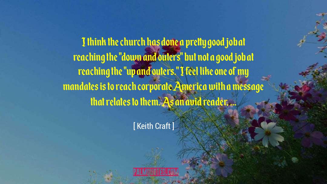 Keith Craft Quotes: I think the church has