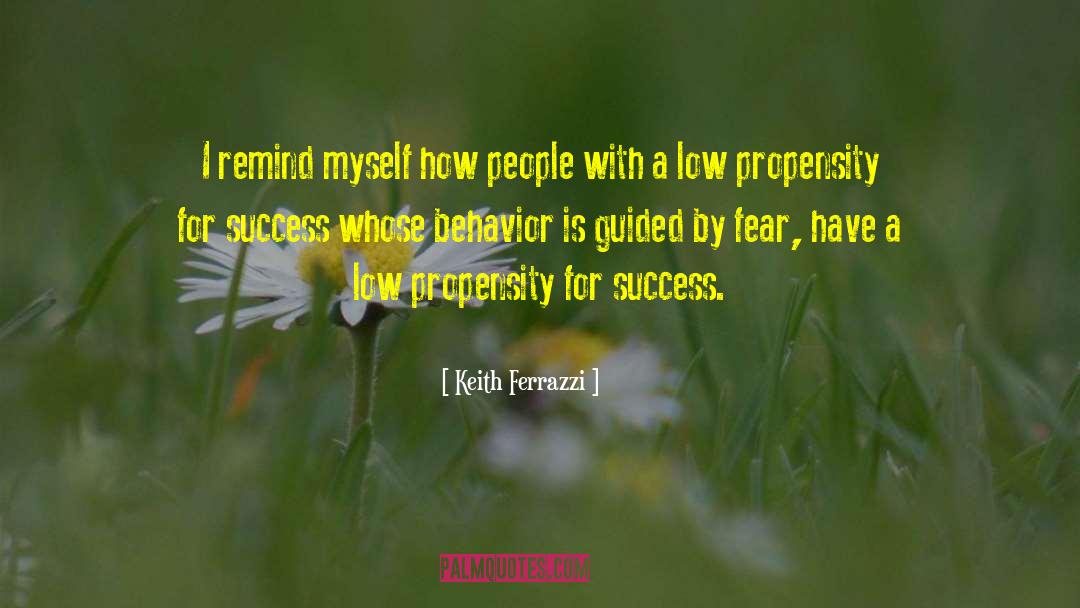 Keith Ferrazzi Quotes: I remind myself how people