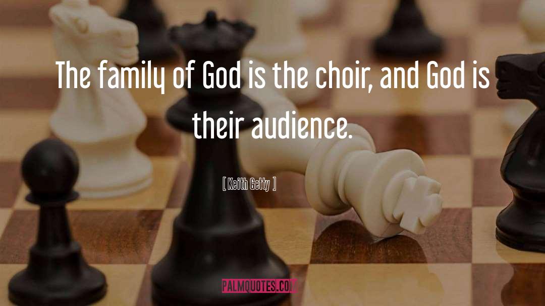 Keith Getty Quotes: The family of God is