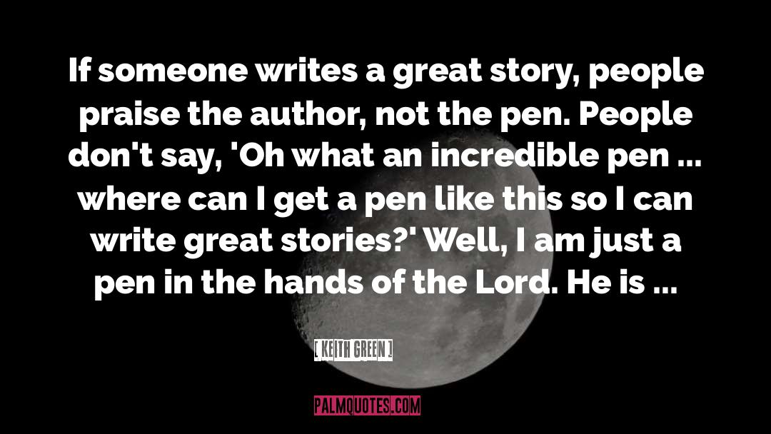 Keith Green Quotes: If someone writes a great