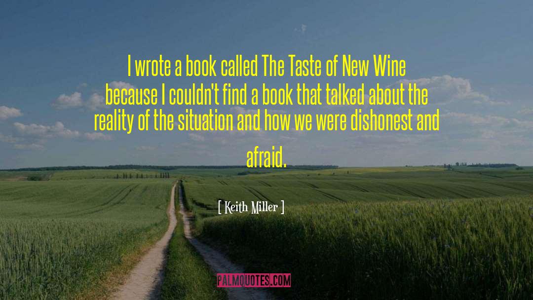 Keith Miller Quotes: I wrote a book called