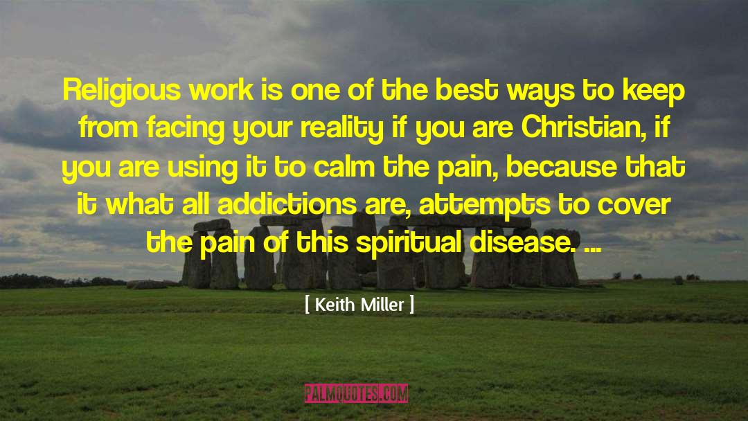 Keith Miller Quotes: Religious work is one of