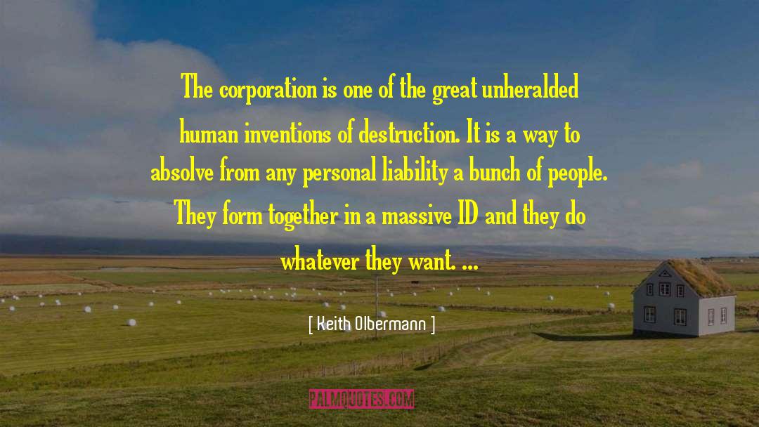 Keith Olbermann Quotes: The corporation is one of