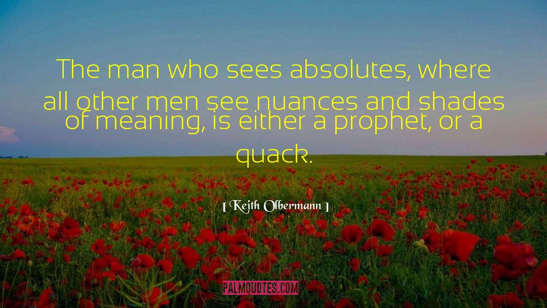 Keith Olbermann Quotes: The man who sees absolutes,