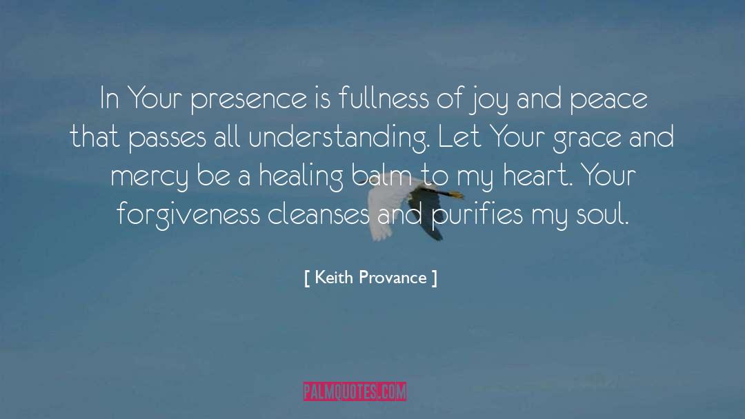 Keith Provance Quotes: In Your presence is fullness