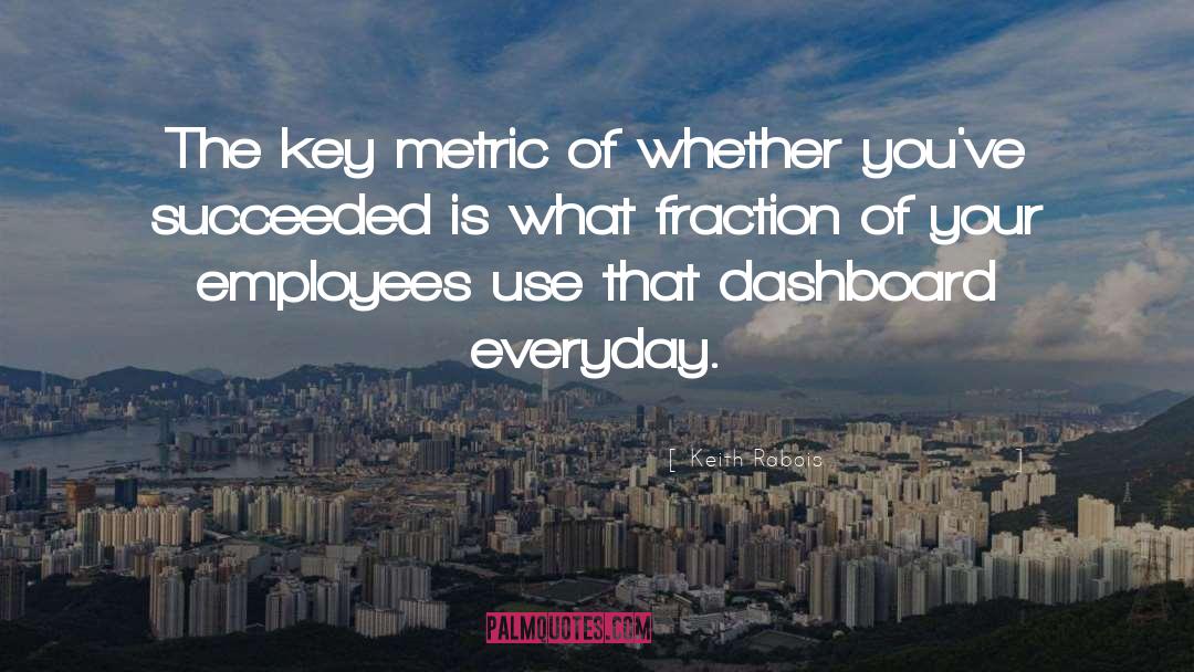 Keith Rabois Quotes: The key metric of whether