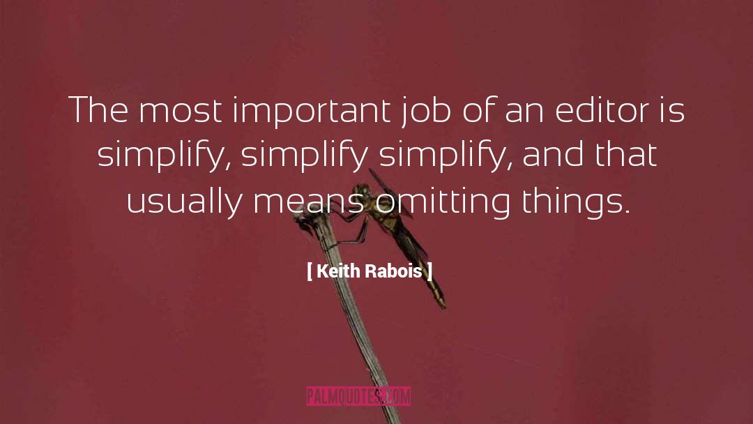 Keith Rabois Quotes: The most important job of