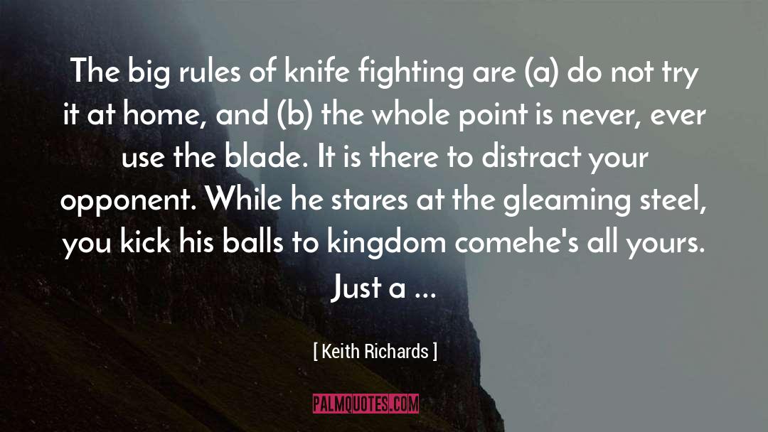 Keith Richards Quotes: The big rules of knife