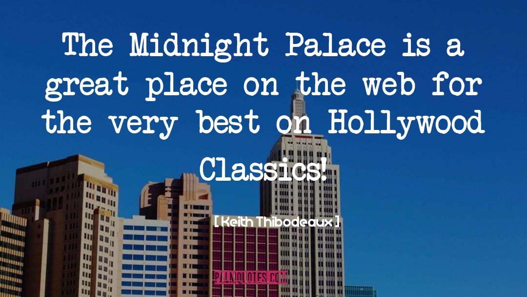 Keith Thibodeaux Quotes: The Midnight Palace is a