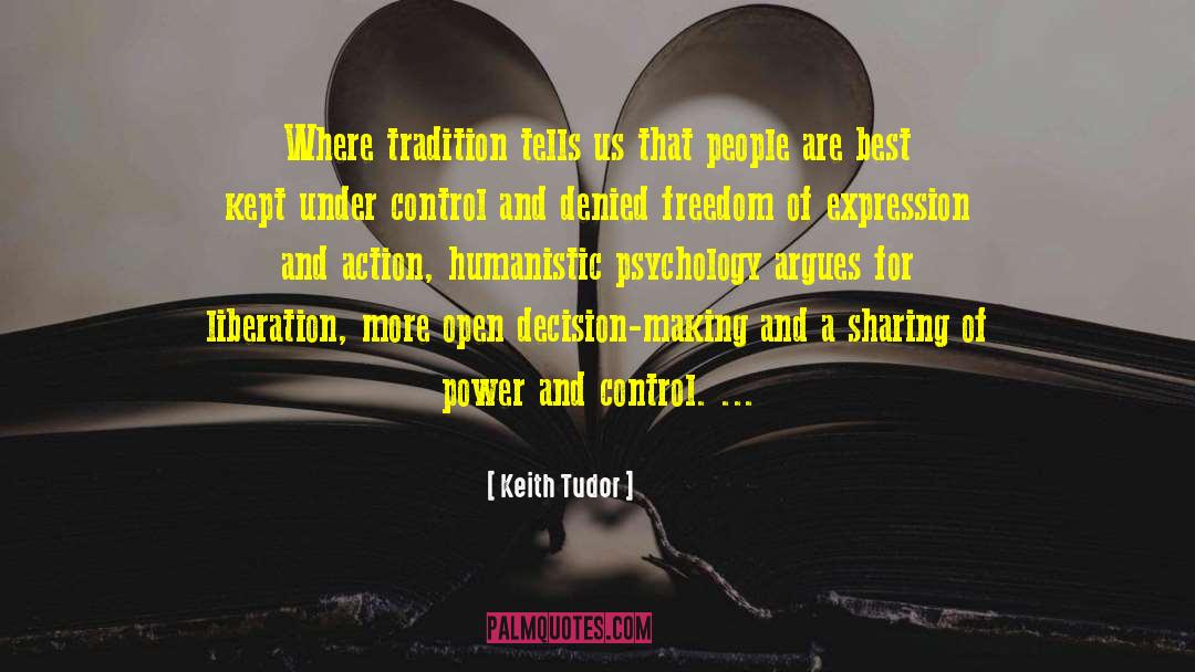 Keith Tudor Quotes: Where tradition tells us that