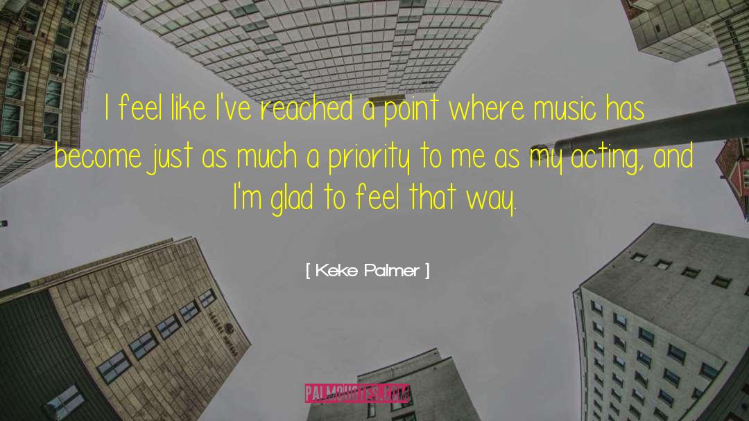 Keke Palmer Quotes: I feel like I've reached
