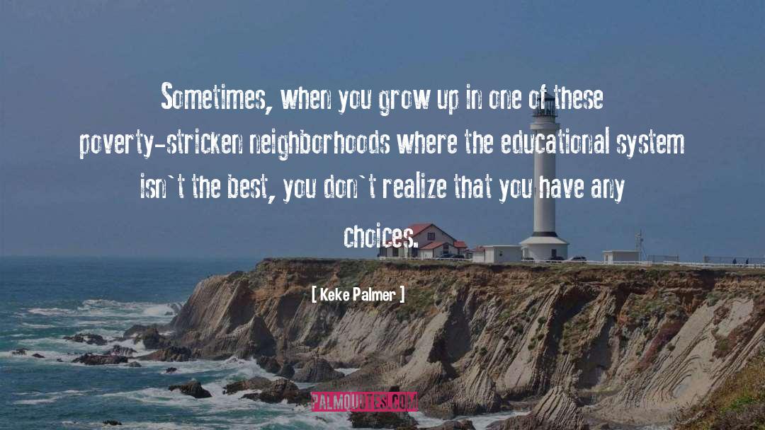 Keke Palmer Quotes: Sometimes, when you grow up