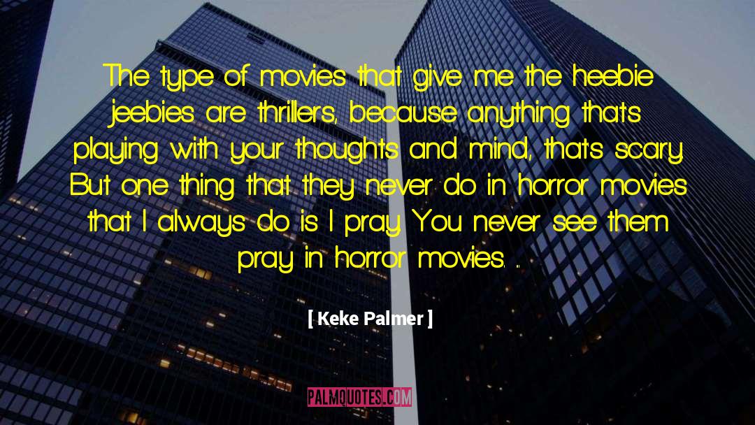Keke Palmer Quotes: The type of movies that