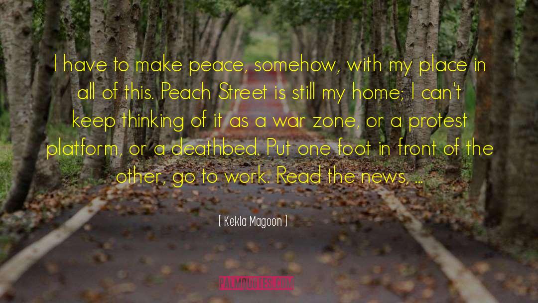 Kekla Magoon Quotes: I have to make peace,