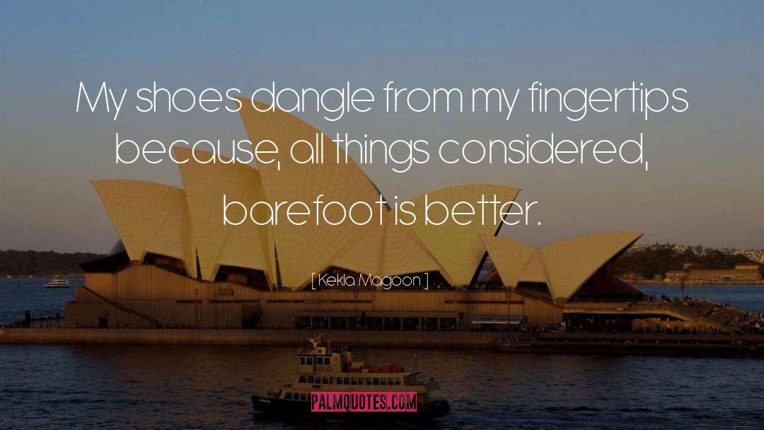 Kekla Magoon Quotes: My shoes dangle from my