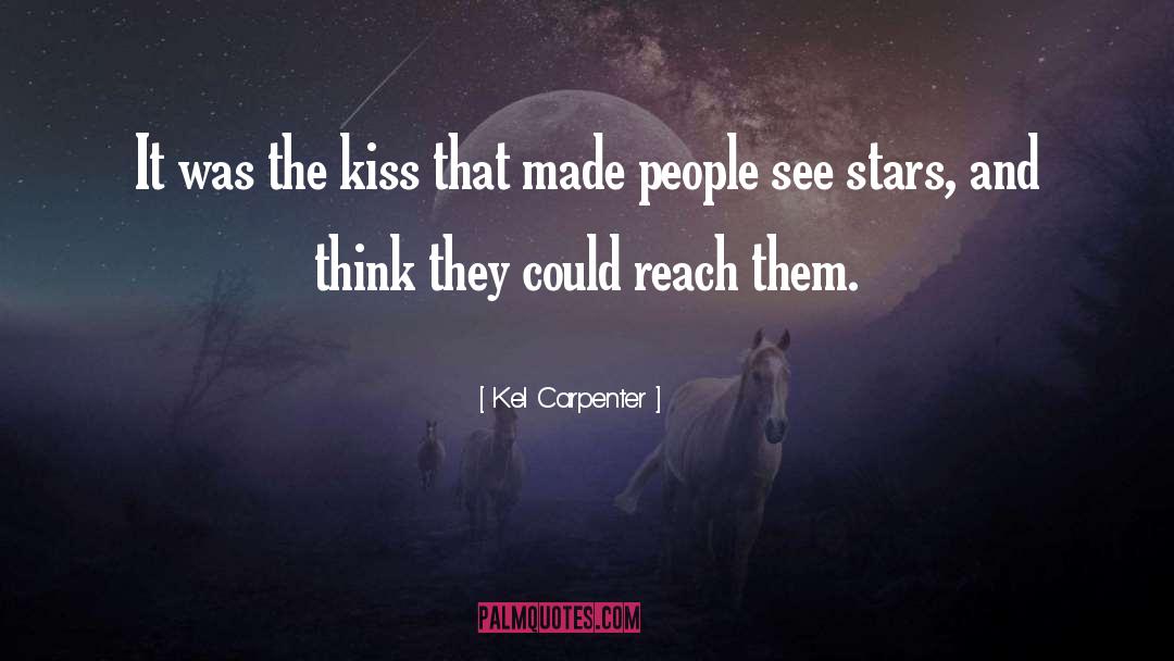 Kel Carpenter Quotes: It was the kiss that