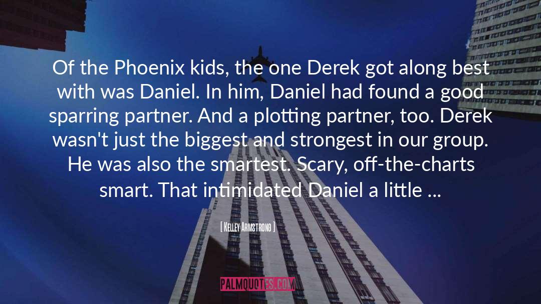 Kelley Armstrong Quotes: Of the Phoenix kids, the