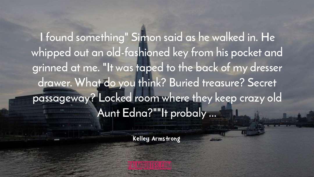 Kelley Armstrong Quotes: I found something