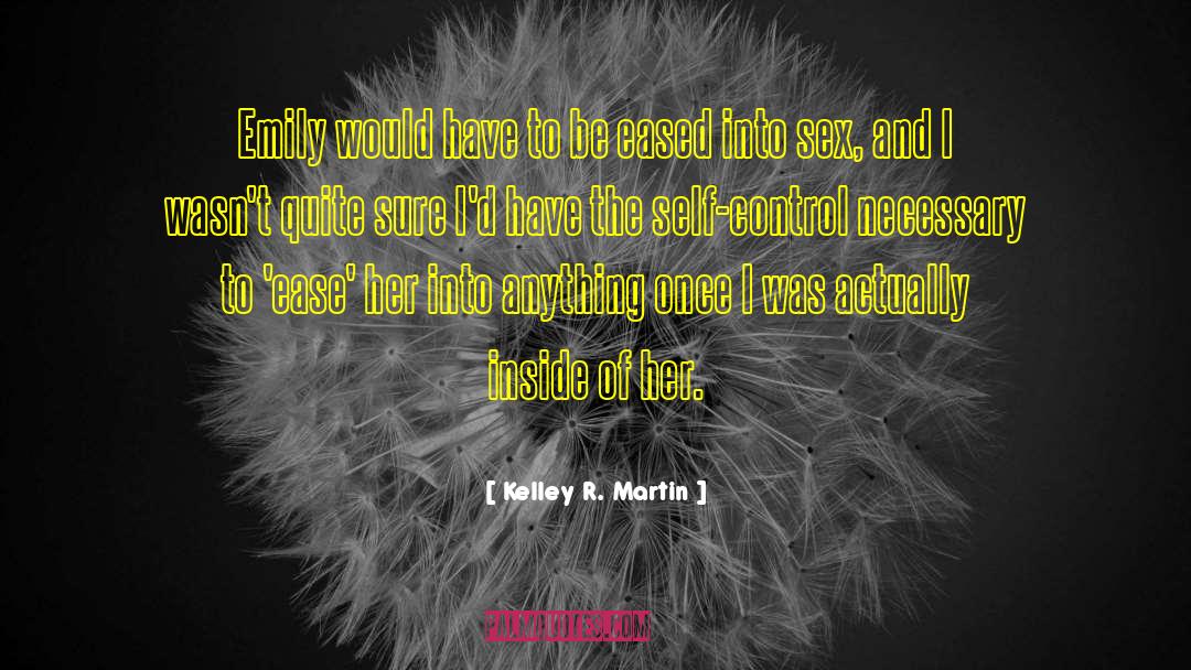 Kelley R. Martin Quotes: Emily would have to be