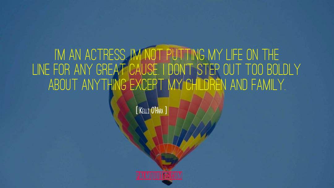 Kelli O'Hara Quotes: I'm an actress. I'm not