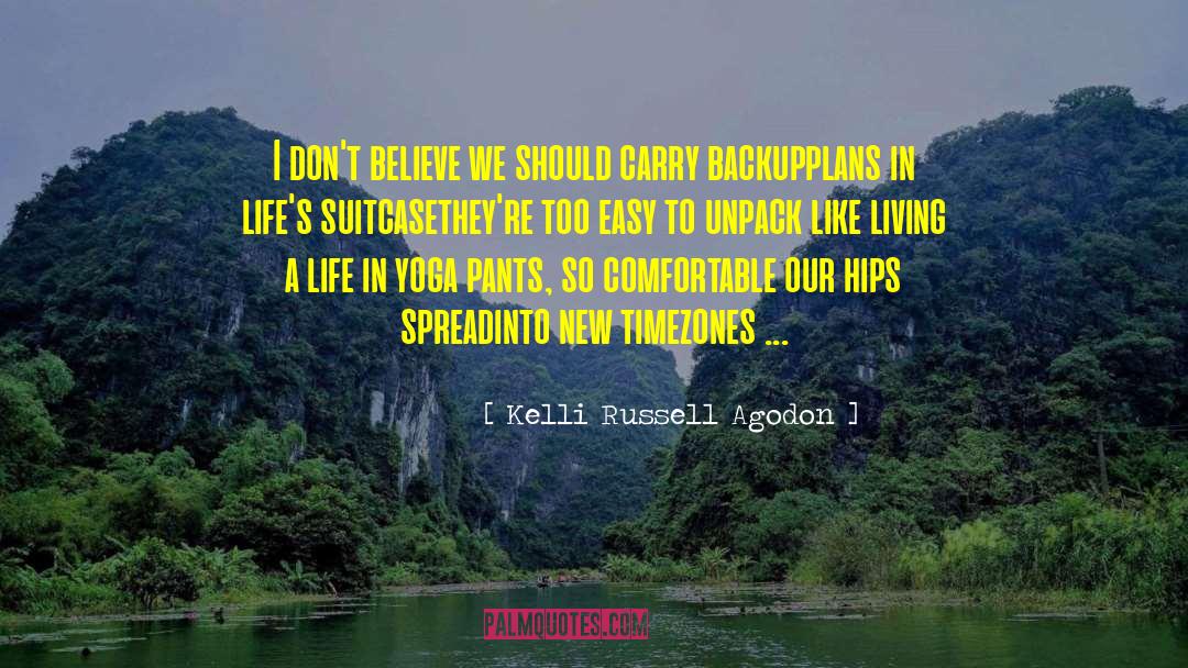 Kelli Russell Agodon Quotes: I don't believe we should