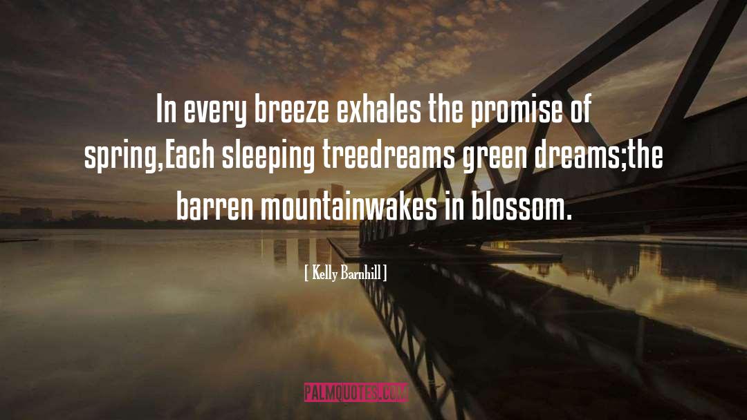 Kelly Barnhill Quotes: In every breeze exhales the