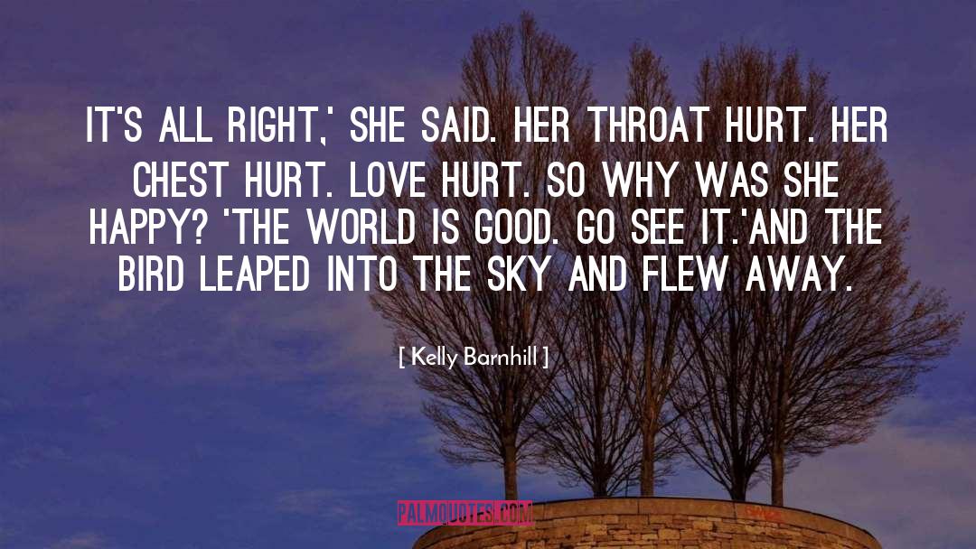 Kelly Barnhill Quotes: It's all right,' she said.