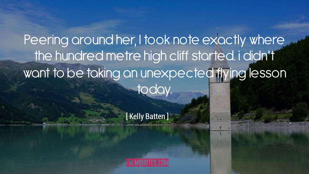 Kelly Batten Quotes: Peering around her, I took