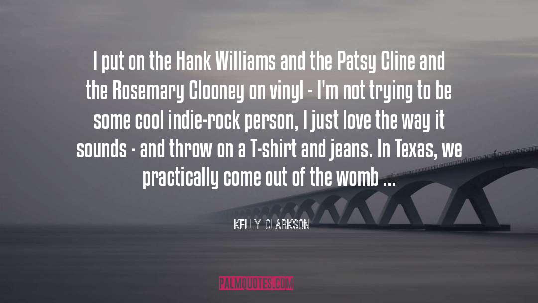 Kelly Clarkson Quotes: I put on the Hank