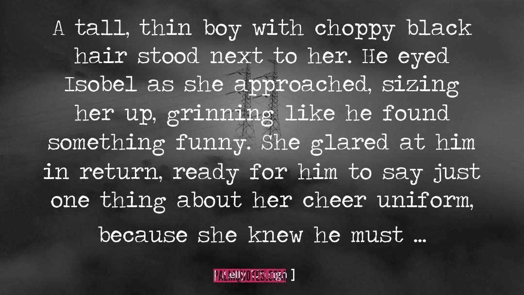 Kelly Creagh Quotes: A tall, thin boy with