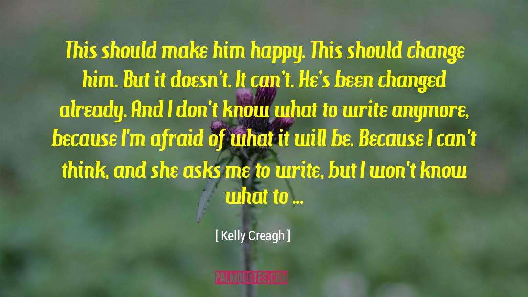 Kelly Creagh Quotes: This should make him happy.