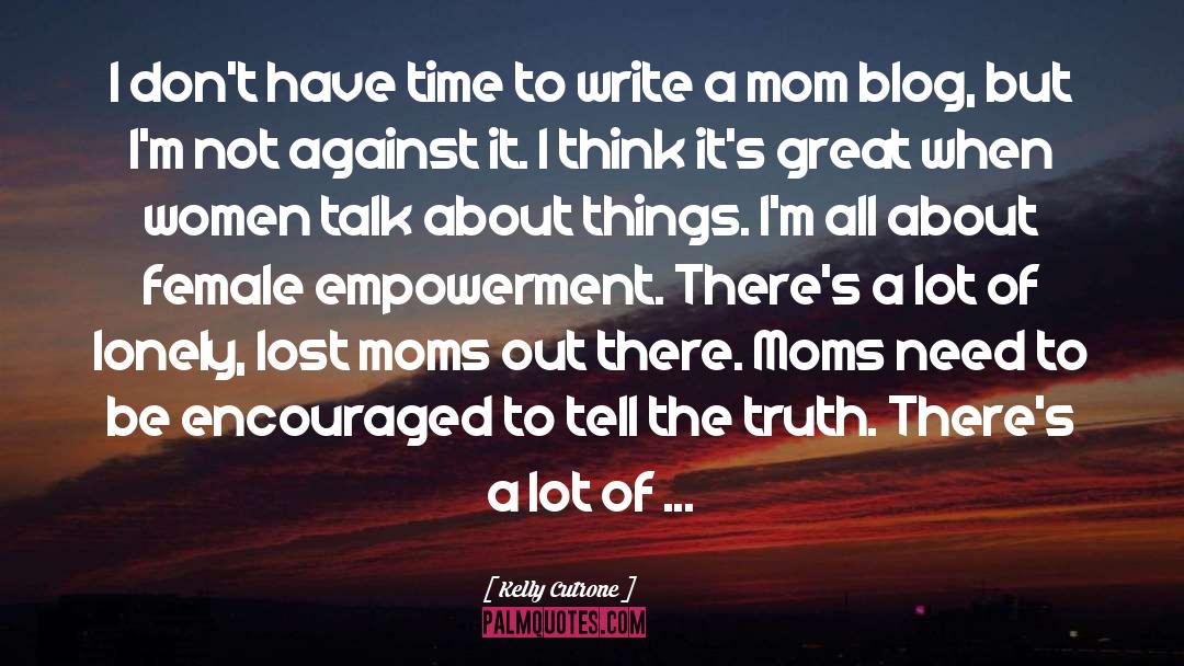 Kelly Cutrone Quotes: I don't have time to