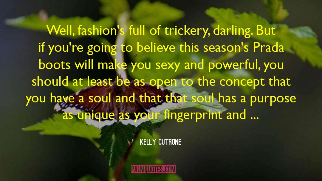 Kelly Cutrone Quotes: Well, fashion's full of trickery,