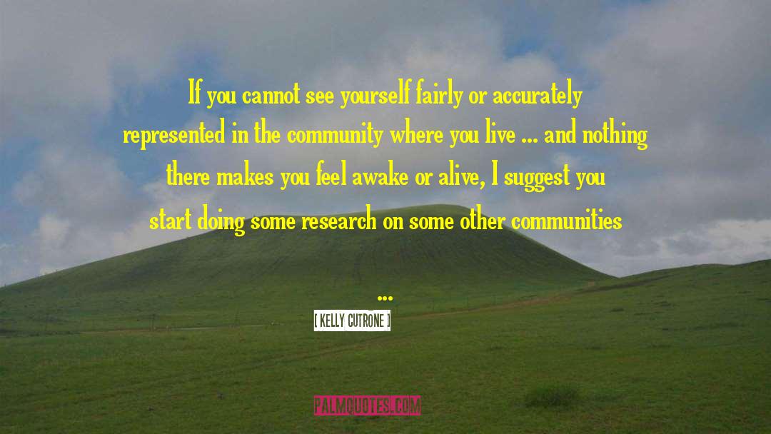 Kelly Cutrone Quotes: If you cannot see yourself