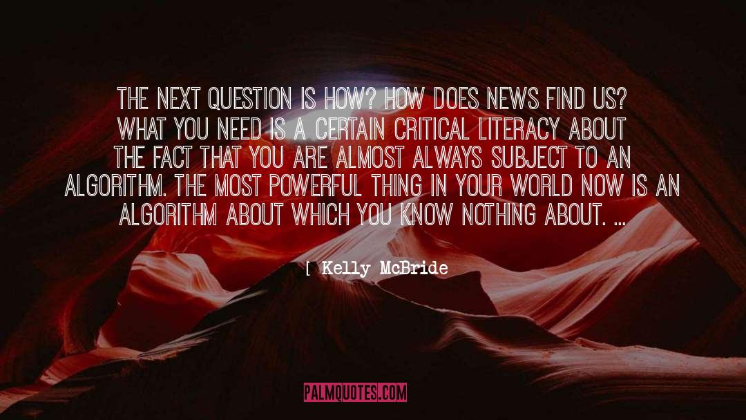 Kelly McBride Quotes: The next question is how?