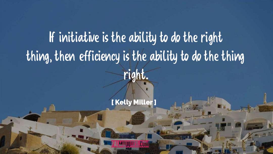 Kelly Miller Quotes: If initiative is the ability