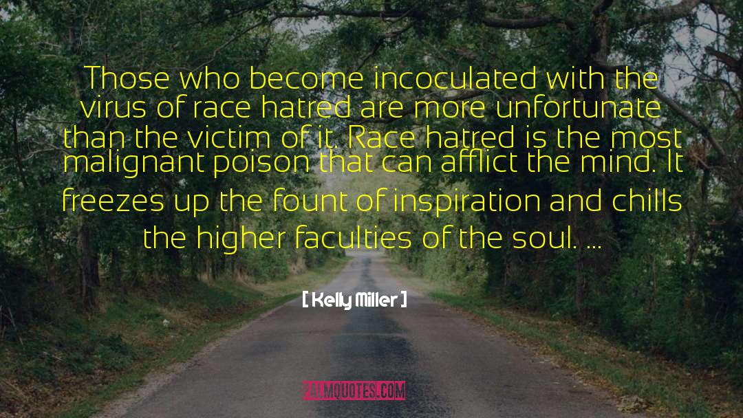 Kelly Miller Quotes: Those who become incoculated with