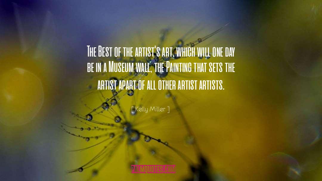 Kelly Miller Quotes: The Best of the artist's