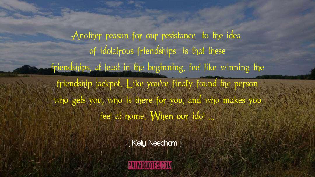 Kelly Needham Quotes: Another reason for our resistance